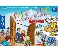 Passodopopasso. Notebook. Nuova ediz.. Pane e vino. Segni di Gesù per noi (Vol. 3)