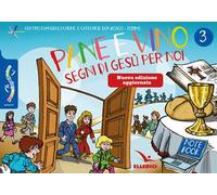 Passodopopasso. Notebook. Nuova ediz.. Vol. 3: Pane e vino. Segni di Gesù per noi