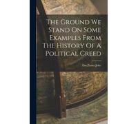 Passos John Dos The Ground We Stand On Some Examples From The (Copertina rigida)
