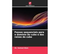 Passos sequenciais para o domínio do cubo e das raízes do cubo