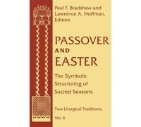Passover and Easter: The Symbolic Structuring of Sacred Seasons - Bradshaw...