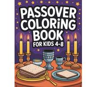 Passover Coloring Book for Kids 4 - 8: Simple and Fun Jewish Illustrations for Children Celebrating the Seder, Haggadah, and Afikomen