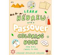 Passover Coloring Book: Learn Hebrew Words and Pronunciations While Coloring Passover Symbols and Blessings