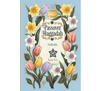 Passover Haggadah, Daffodils: Pesach book for the Jewish Family, traditional Haggadah for a Meaningful and Speedy Seder