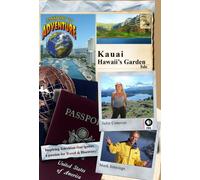 Passport to Adventure Kauai Hawaiis Garden Isle