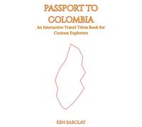 Passport to Colombia: An Interactive Travel Trivia Book for Curious Explorers