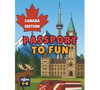 Passport To Fun: Canada Edition