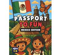 Passport To Fun: Mexico Edition
