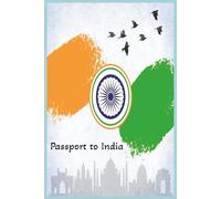 Passport to India: This journal traces a traveler’s path through crowded streets and sacred silence, collecting the soulful echoes of India along the way