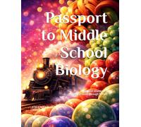 Passport to Middle School Biology: Student Lab Book B A Classical Route Through Science