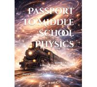 Passport to Middle School Physics: Student Lab Book B A Classical Route Through Science