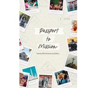Passport to Mission: Twenty-fifth Anniversary Edition