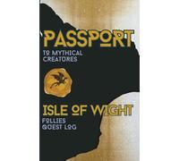 Passport to Mythical Creatures: Isle of Wight Follies Quest Log