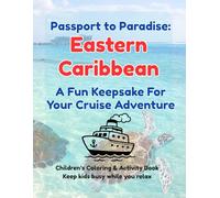 Passport to Paradise Eastern Caribbean: A Fun Keepsake for your Cruise Adventure