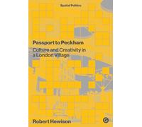Passport to Peckham: Culture and Creativity in a London Village