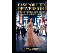 Passport to Perversion: The Silk Road of Sin
