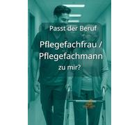 Passt der Beruf Pflegefachfrau / Pflegefachmann zu mir?