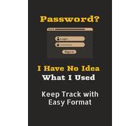 Password?: Blank Password Book| Easy Format | Track web site, password used, with a Notes Page | Handy Travel size of 6 x 9