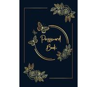 Password Book: A5 Password Log Book.Organise your Internet data (Websites - Usernames - Emails - Passwords) with alphabetical tabs.110 Pages. 04