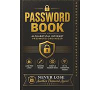 Password Book Alphabetical Organizer: Large Print Internet Password Logbook to Organize Usernames, Passwords, Wi-Fi Details, Recovery Questions, Subscription Information & Important Websites