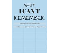 Password Book: Easy Password Organizer Logbook - Secure Notebook for Internet Logins, Usernames, Website Passwords and Shit | 6x9 inches, 100 pages | Gift for Holidays, Vacations, and Free Times