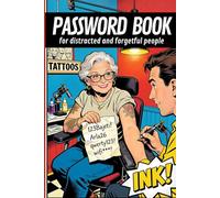PASSWORD BOOK: for distracted and forgetful people