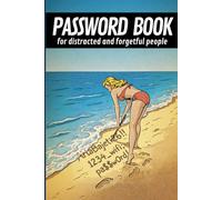PASSWORD BOOK: for distracted and forgetful people