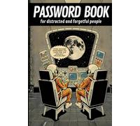 PASSWORD BOOK: for distracted and forgetful people