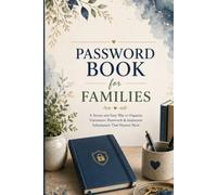 Password Book for Families: Family Password Organizer with Wifi Details, Recovery Information, Usernames and Important Account Notes