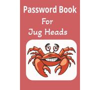 Password Book For Jug Heads: This Book for People to keep there Password in one place