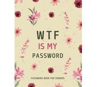 Password Book for Seniors: Large Print Internet Password Organizer Log Book for Seniors with Alphabetical Tabs | Keep Web Address, Username, and Note