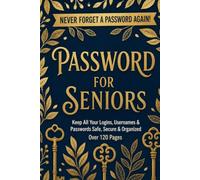 password book for seniors: Large Print Password Organizer to Safely Store Website Addresses, Usernames, Recovery Information & Notes | Easy-to-Read ... Security Questions, PINs & Important Notes