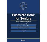 Password Book for Seniors: Large Print Password Organizer with Internet Safety Tips, Scam Warning Checklists, and Easy-to-Use Login Pages