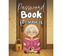 Password book for seniors: Organizer Log Book for Internet Logins | 8x10 Password Keeper with Tabs for Email, Banking, Streaming, Shopping, Memberships & Wi-Fi | Digital Password Book