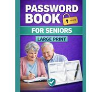 Password Book for Seniors - Simple and Large Print Password Organizer: Keep Your Online Accounts Safe and Easily Accessible with Clear, Easy-to-Use Layout