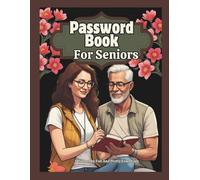 Password Book for Seniors: Simple Large Print Alphabetical Password Organizer and Keeper Book for Adults, A Large Password Book for Mom, Dad, Elderly, ... 8.5 x 11” Password Organizer Notebook