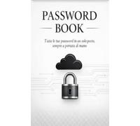 Password Book: L’agenda tascabile per organizzare e proteggere tutte le tue credenziali