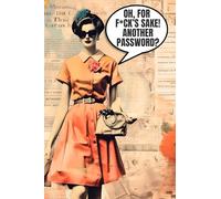 Password Book: Oh, For F*ck's Sake! Another Password? | Pocket sized Password Logbook & Internet Organizer A-Z Alphabetized Keeper for Secure Storage | Funny & Sassy Retro Cover