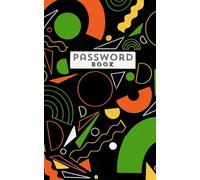 Password Book: Organize Your Passwords Easily and Stylishly: An Alphabetical Organizer for Storing Passwords with Practicality and Style