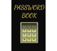 Password Book: Securely Store and Protect Your Username, Email, and Internet Accounts - The Ultimate Password Keeper & Internet Organizer for Finance, ... Media, Subscription, and Health Information