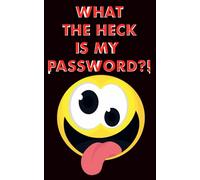 Password Book - What the Heck is My Password?!?: Internet Password Organizer Log Book with Alphabetical Tabs - Pocket Size Password Keeper for ... Design - Handy Size 5''x8'' - Perfect Gift