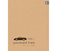 Password Book with A-Z Index: 8x10 Big Login Account Organizer with Alphabetical Labels | Large Print | Classing Driving Car Design Brown