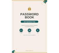 Password Book with Alphabetical Tabs: Large Print Internet Password Organizer Log Book for Seniors and Adults - Keep Your Usernames, Logins & Web Addresses in One Place