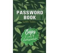 Password Book with Tabs: Untitled Password Keeper Book to Keep Your Internet Details Safe. Never Forget a Password Again. Password Book for Home Or Office.
