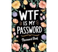 Password Book: WTF Is My Login? - An Alphabetical Internet Organizer with Funny Quotes for Adults, Seniors, Dads, Moms & Grandparents