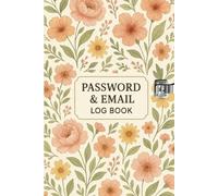 Password & Email Log Book: Awesome 3-In-1 Tracker For All Your Online Passwords, 'Where Did I Put That?' Organizer and Address Book With Space For ... - Pretty Flowers Cover Large Print (6" x 9")