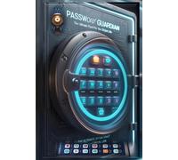 Password Guardian: The Ultimate Offline Organizer for All Your Logins - Secure, Simple & Hack-Proof (WiFi, Email, Banking, Social Media & More)