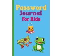 Password Journal For Kids ( 6x 9) Paperback - 16 Bonus Pages , 120 Pages: Frog Edition I Password Organizer for Kids with Alphabetized and Numbered Pages, Large Writing Space & Easy Lookup