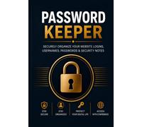 Password Keeper: A Secure Password Log Book to Organize Website Logins, Usernames, Passwords & Notes | Internet Password Organizer for Home, Office & Personal Use