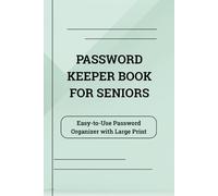 Password Keeper Book for Seniors: A-Z Password Organizer with Large Print: Easy-to-Use Logbook to Store Website Logins, Usernames, Passwords & Notes